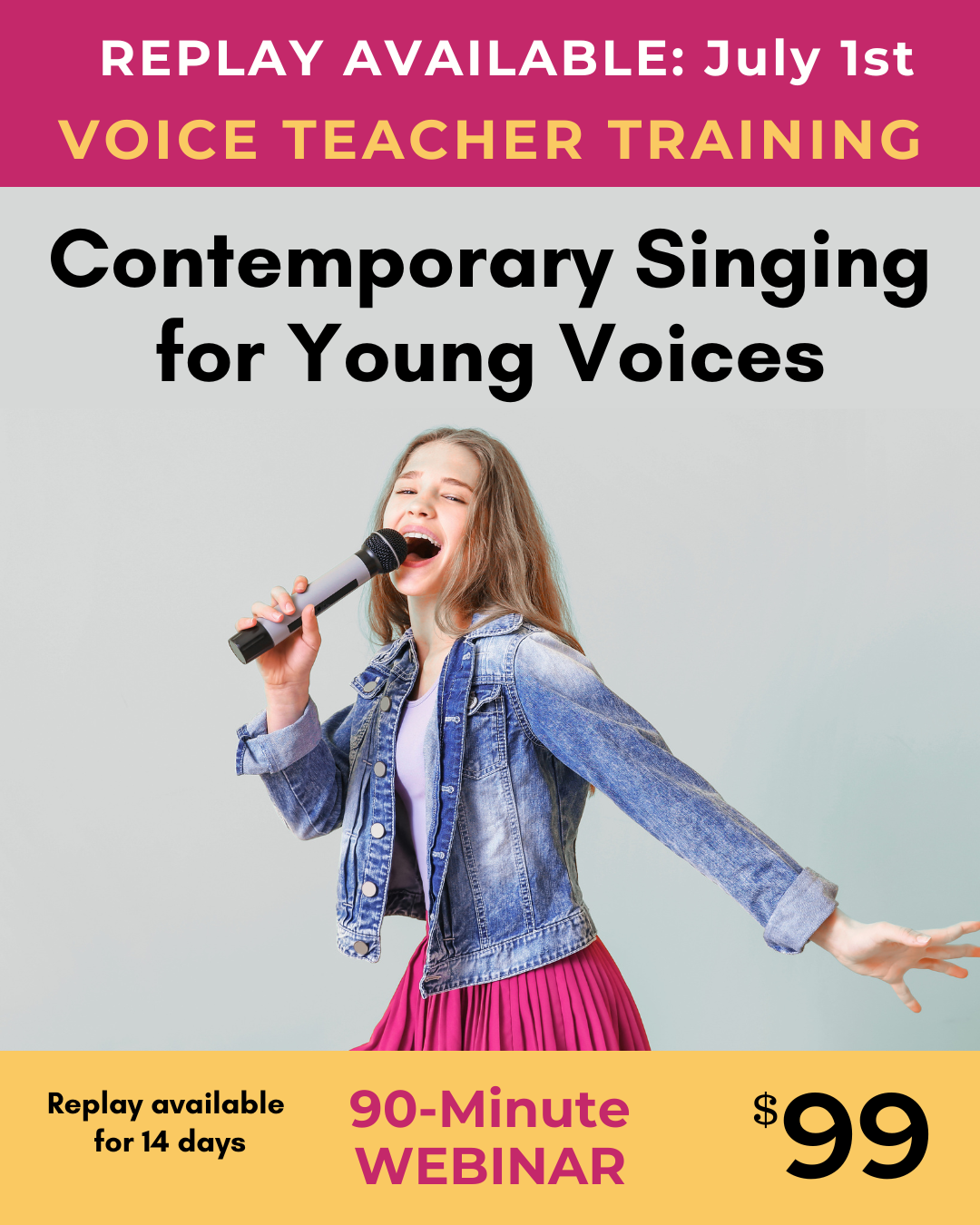 Voice teacher training, replay available July 1, accessible for 14 days. 90-minute webinar, $99.