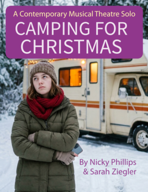 A contemporary musical theare solo, Camping For Christmas. An eye-rolling teen stands in the snow with an RV in the background.